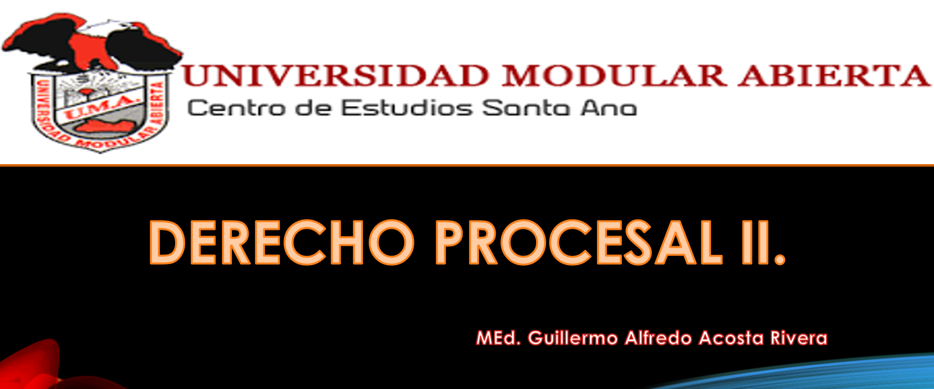 DERECHO PROCESAL II -E- (Maestro Guillermo Alfredo Acosta Rivera)