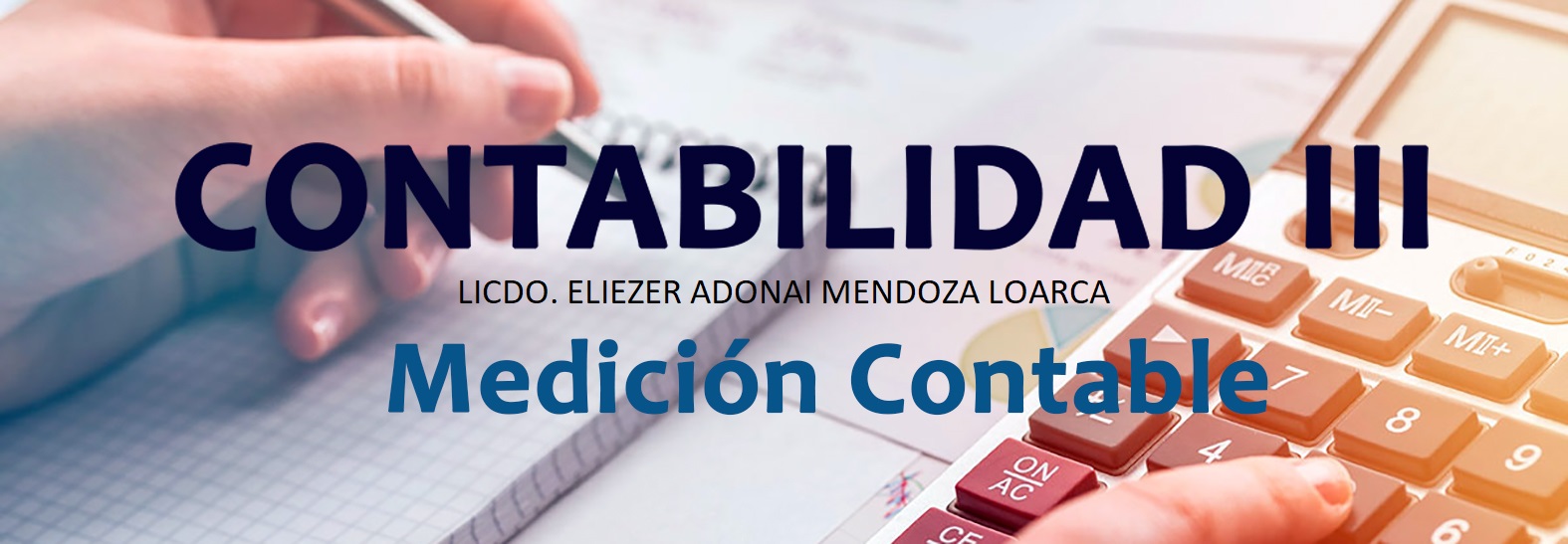 CONTABILIDAD III -O-(Licdo. Eliezer Adonai Mendoza Loarca)