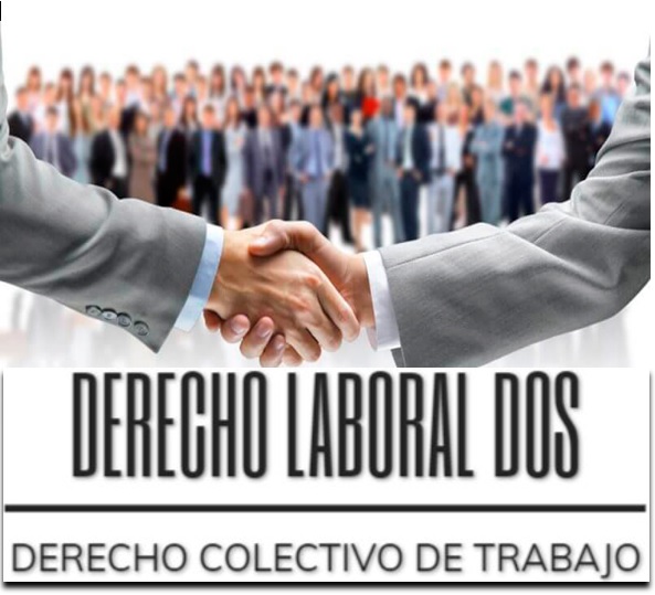 DERECHO LABORAL II -D- (Maestro Mario Alfonso Ortiz Morán)