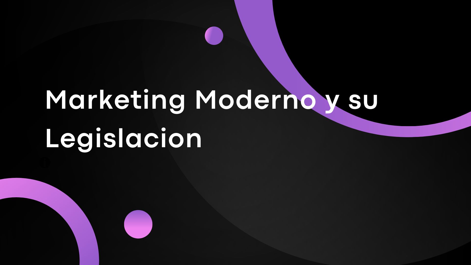 MARKETING MODERNO Y SU LEGISLACIÓN -D- (Maestra Evelin Anabel Laguán de Cristales)