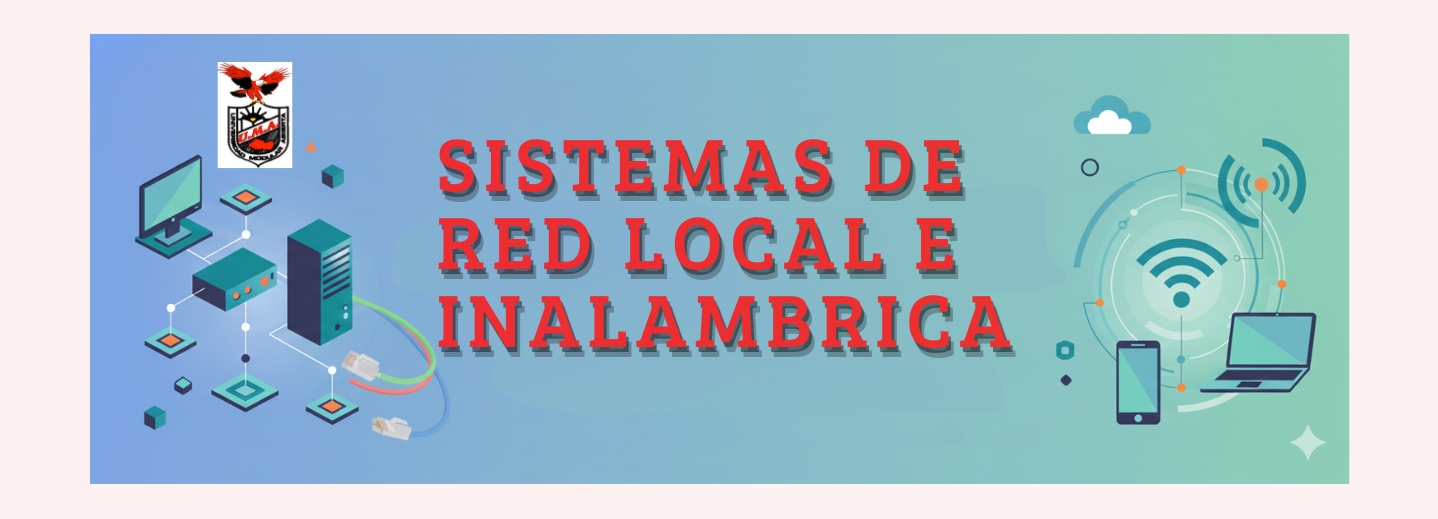 SISTEMAS DE RED LOCAL E INALÁMBRICA -GRUPO J-