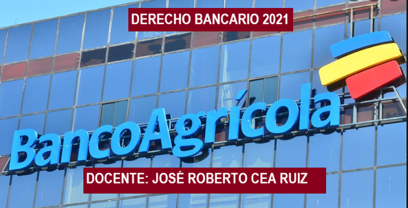 DERECHO BANCARIO -O- (Maestro José Roberto Cea Ruiz)