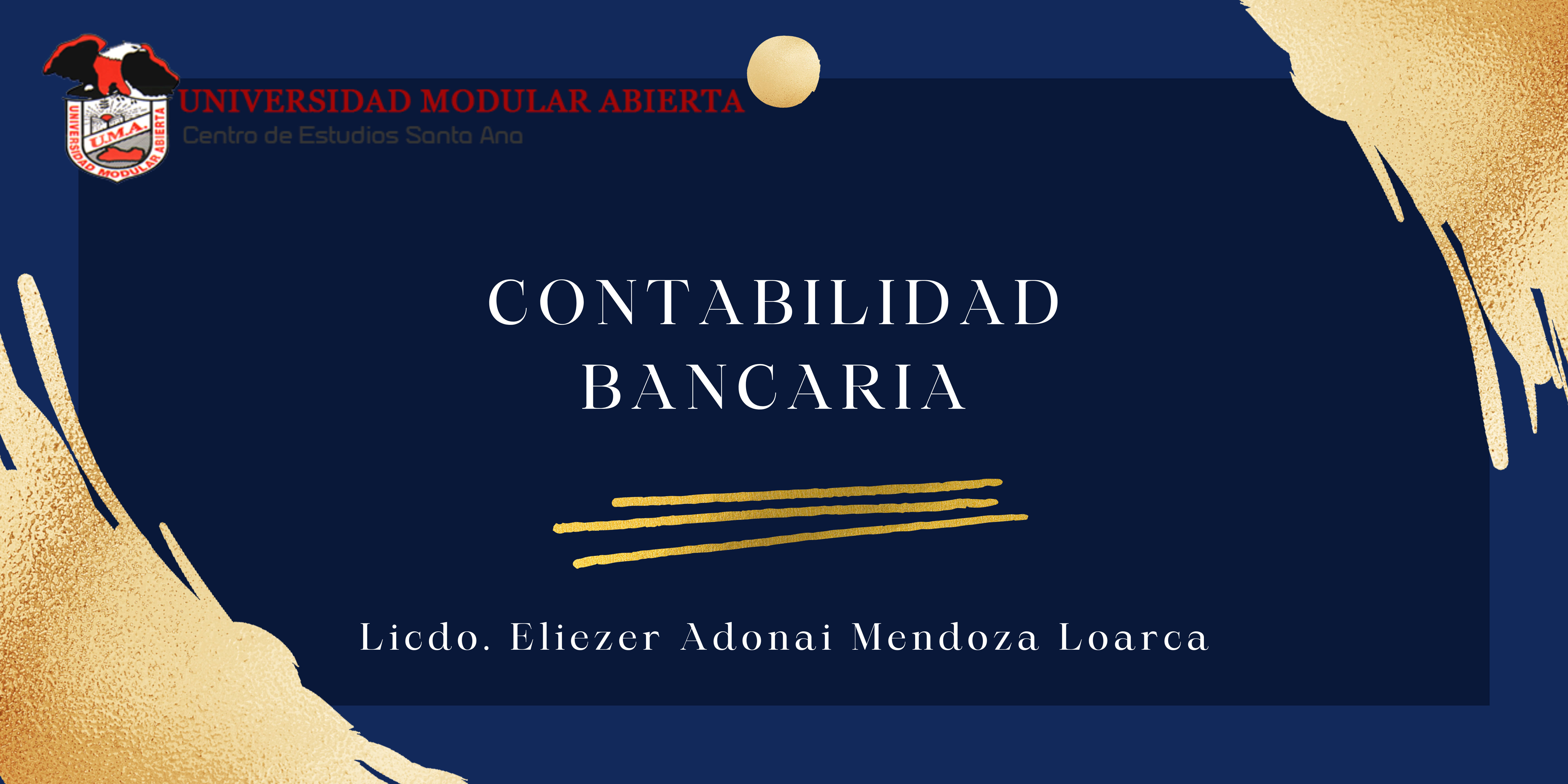 Contabilidad Bancaria -J- (Licdo. Eliezer Adonai Mendoza Loarca)