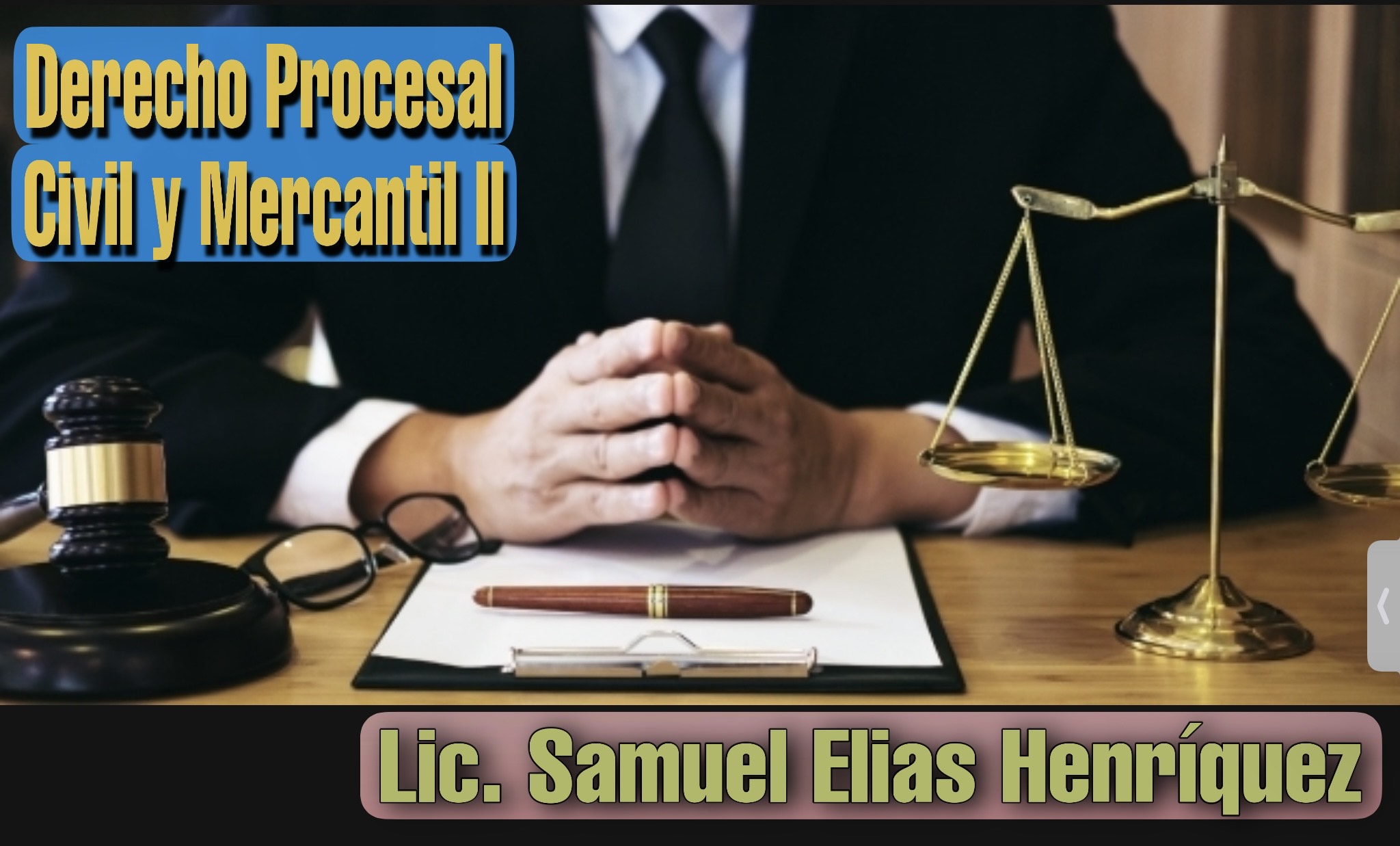 Derecho Procesal Civil y Mercantil II -E- (Licdo. Samuel Elías Henríquez)